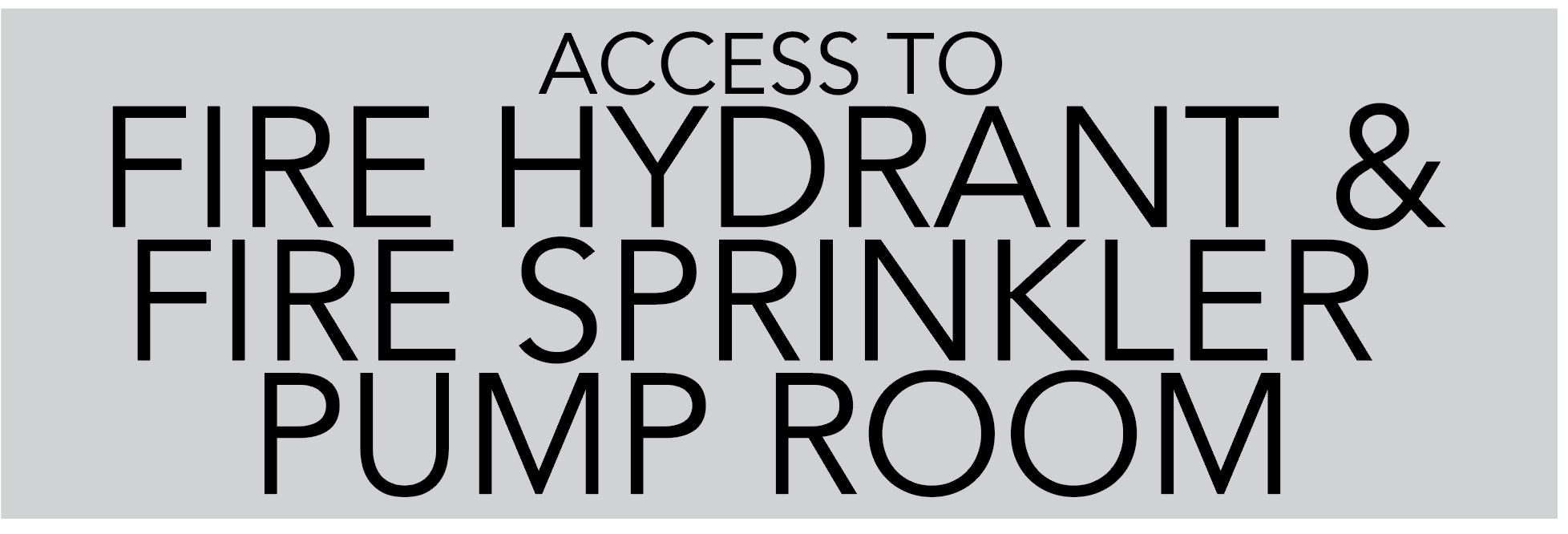 Access To Fire Hydrant And Spinkler Pump Room Sign