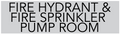 Fire Hydrant And Spinkler Pump Room Sign