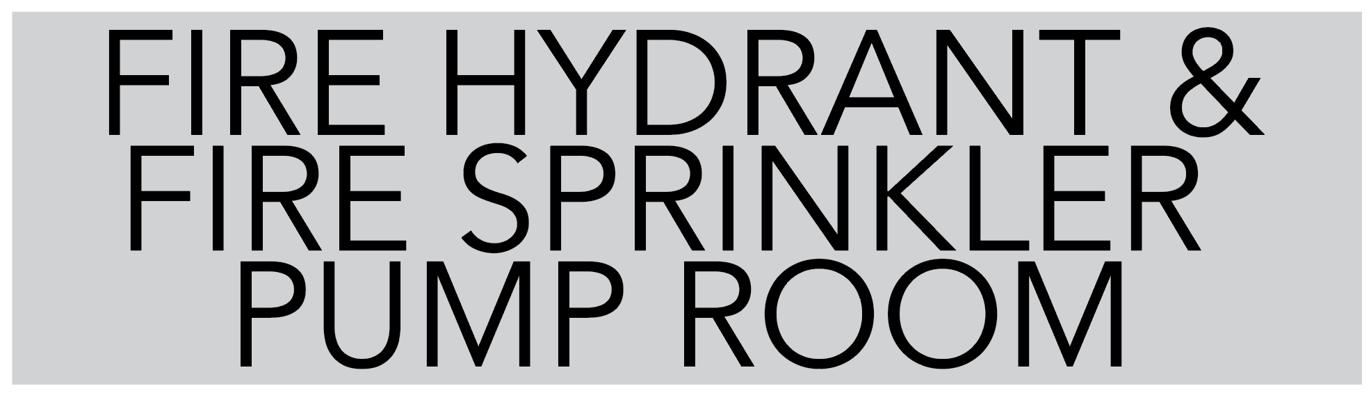 Fire Hydrant And Spinkler Pump Room Sign