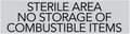 Sterile area no storage of combustible items Sign