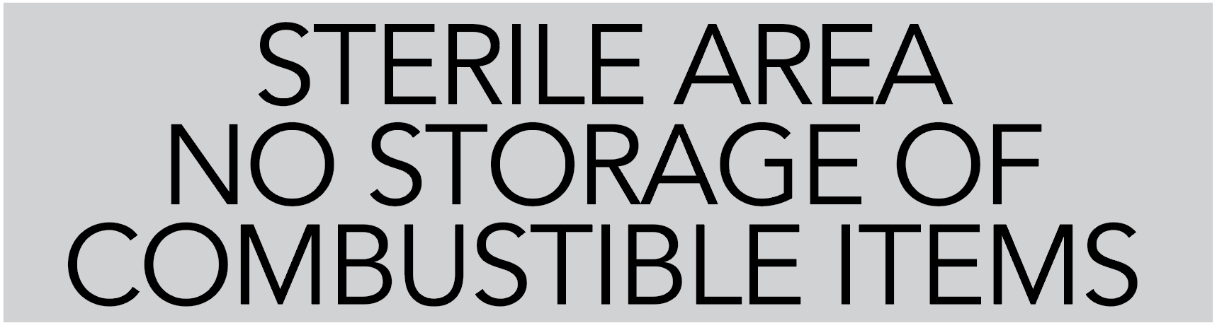 Sterile area no storage of combustible items Sign