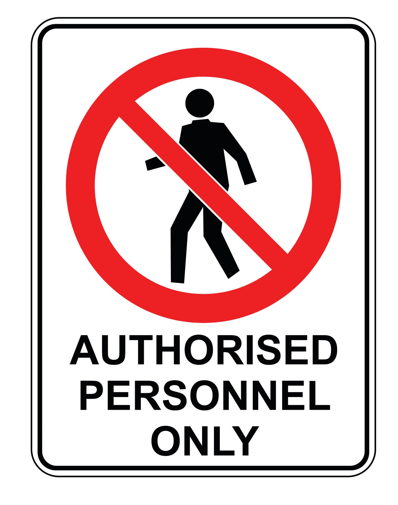 Authorised Personnel Only Sign