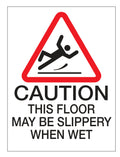 Caution This Floor May Be Slippery When Wet