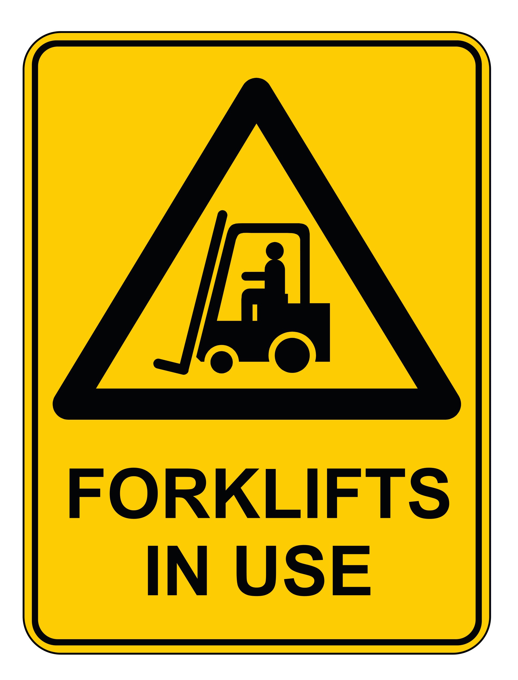 Fork Lift In Use Sign
