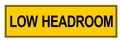 Low Headroom Sign
